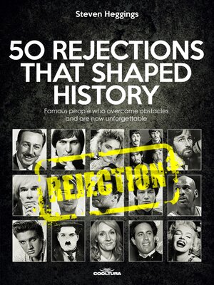 cover image of 50 REJECTIONS THAT SHAPED HISTORY
